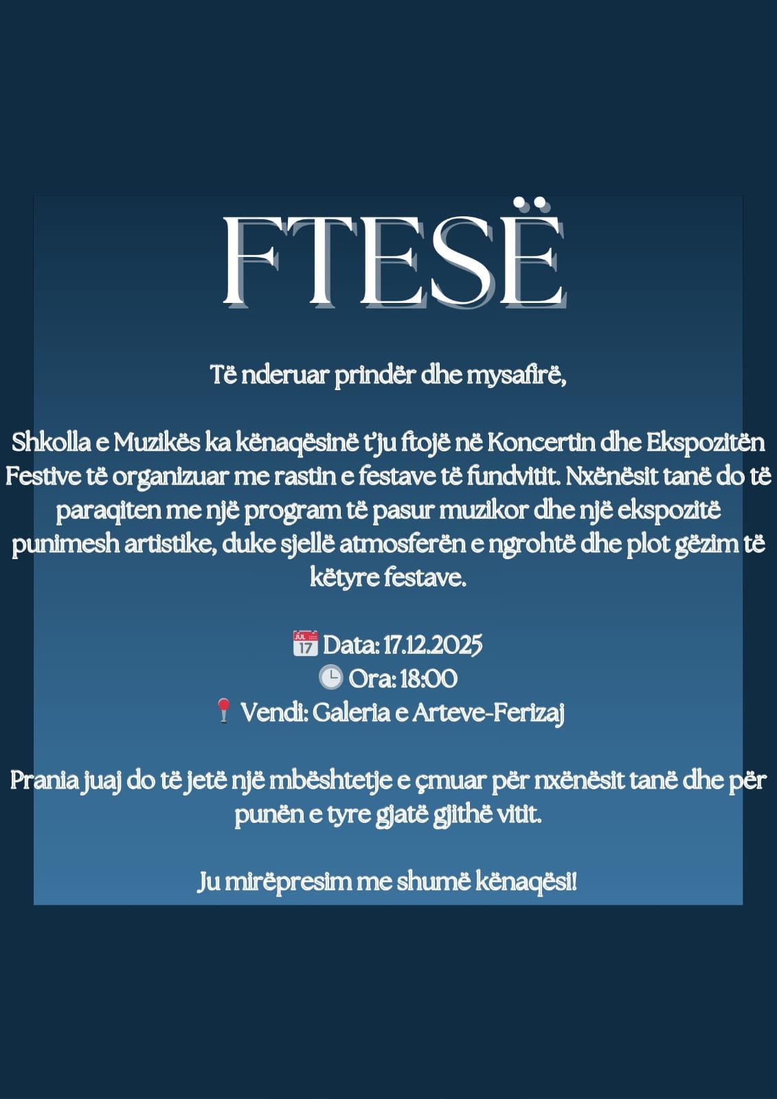 Ftese, Koncertin dhe Ekspozitën Festive